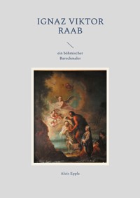 Ignaz Viktor Raab - Alois Epple - E-Book