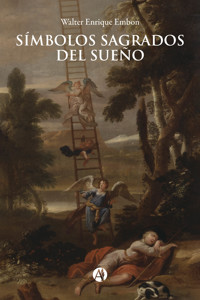 Símbolos Sagrados del Sueño - Walter Enrique Embon - E-Book