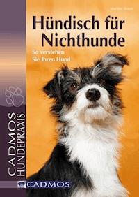 Hündisch für Nichthunde - Martina Braun - E-Book