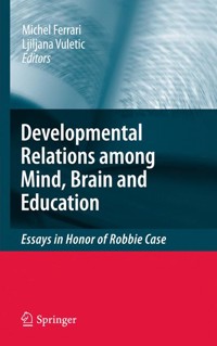 Developmental Relations among Mind, Brain and Education -  - E-Book