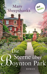 Die Sterne über Boynton Park - Mary Sheepshanks - E-Book