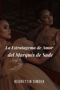 La Estratagema de Amor del Marqués de Sade - Bedrettin Simsek - E-Book
