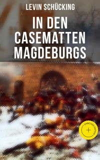 In den Casematten Magdeburgs - Levin Schücking - E-Book