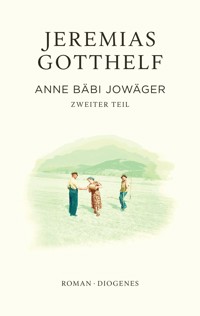 Anne Bäbi Jowäger - Jeremias Gotthelf - E-Book