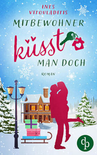 Mitbewohner küsst man doch - Ines Vitouladitis - E-Book