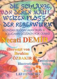 Die Schlange, von deren Maul Weizen floss & Der Regenwurm - Necati Demir - E-Book