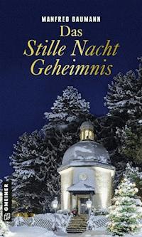 Das Stille Nacht Geheimnis - Manfred Baumann - E-Book