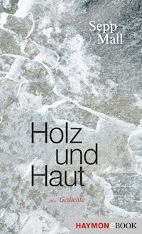 Holz und Haut - Sepp Mall - E-Book