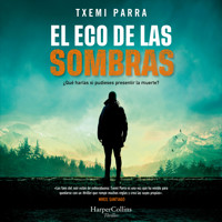 El eco de las sombras. ¿Qué harías si pudieses presentir la muerte? - Txemi Parra - Hörbuch