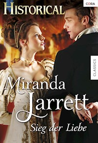 SIEG DER LIEBE - Miranda Jarrett - E-Book