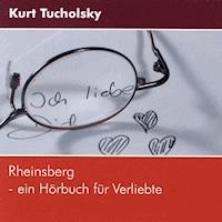 Rheinsberg - Ein Hörbuch für Verliebte - Kurt Tucholsky - Hörbuch
