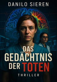 DAS GEDÄCHTNIS DER TOTEN - Danilo Sieren - E-Book