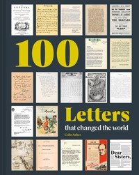 100 Letters that Changed the World - Colin Salter - E-Book