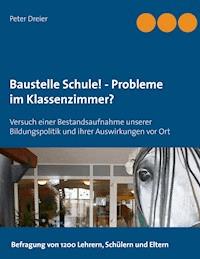 Baustelle Schule! - Probleme im Klassenzimmer? - Peter Dreier - E-Book