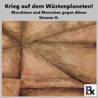 Krieg auf dem Wüstenplaneten! - H. Simone - Hörbuch