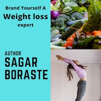 Brand Yourself A Weight Loss Expert - sagar boraste - E-Book