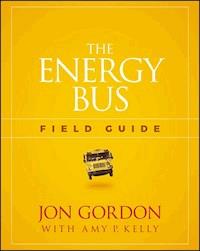 The Energy Bus Field Guide - Jon Gordon - E-Book