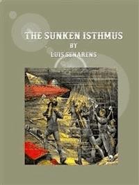 The Sunken Isthmus  - Luis Senarens - E-Book