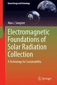 Electromagnetic Foundations of Solar Radiation Collection - Alan J. Sangster - E-Book