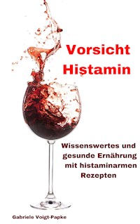 Vorsicht Histamin - Gabriele Voigt-Papke - E-Book
