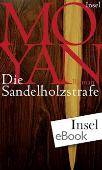 Die Sandelholzstrafe - Mo Yan - E-Book