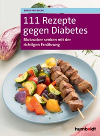 111 Rezepte gegen Diabetes - Doris Fritzsche - E-Book