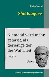 Shit happens - Brigitta Gabriel - E-Book