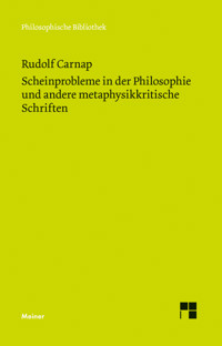 Scheinprobleme in der Philosophie und andere metaphysikkritische Schriften - Rudolf Carnap - E-Book