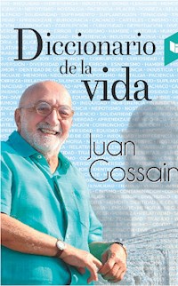 Diccionario de la vida - Juan Gossain - E-Book