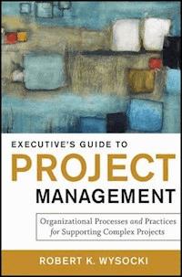 Executive's Guide to Project Management - Robert K. Wysocki - E-Book
