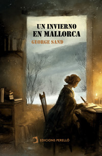 Un invierno en Mallorca - George Sand - E-Book