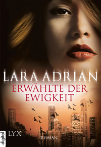 Erwählte der Ewigkeit - Lara Adrian - E-Book