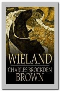 Wieland - Charles Brockden Brown - E-Book