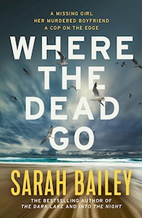 Where the Dead Go - Sarah Bailey - E-Book