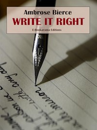 Write It Right - Ambrose Bierce - E-Book