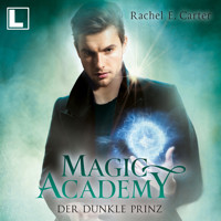 Der dunkle Prinz - Magic Academy, Band 5 (ungekürzt) - Rachel E. Carter - Hörbuch