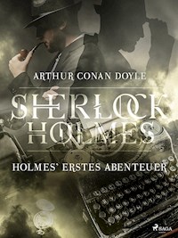 Holmes' erstes Abenteuer - Sir Arthur Conan Doyle - E-Book