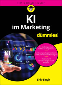 KI im Marketing für Dummies - Shiv Singh - E-Book