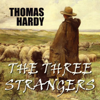 The Three Strangers - Thomas Hardy - Hörbuch