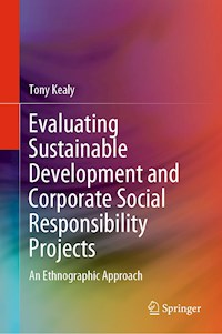 Evaluating Sustainable Development and Corporate Social Responsibility Projects - Tony Kealy - E-Book