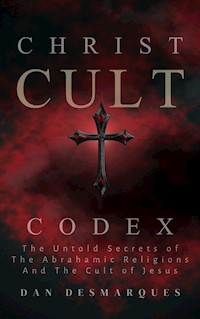Christ Cult Codex - Dan Desmarques - E-Book
