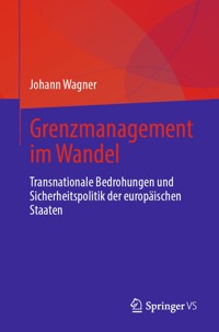 Grenzmanagement im Wandel - Johann Wagner - E-Book