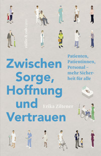 Zwischen Sorge, Hoffnung und Vertrauen - Erika Ziltener - E-Book