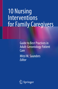 10 Nursing Interventions for Family Caregivers - - E-Book