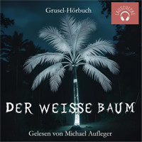 Der weiße Baum -  - Hörbuch