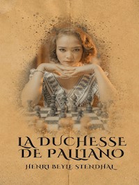 La Duchesse de Palliano - Henri Beyle Stendhal - E-Book