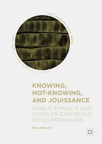 Knowing, Not-Knowing, and Jouissance - Raul Moncayo - E-Book