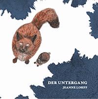 Der Untergang - Jeanne Lohff - E-Book