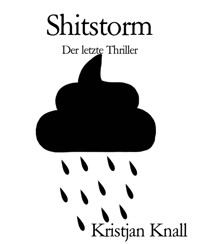 Shitstorm - Kristjan Knall - kostenlos E-Book