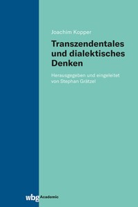 Transzendentales und dialektisches Denken - Joachim Kopper - E-Book